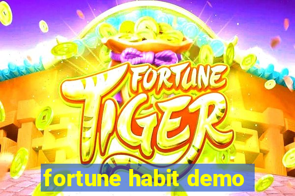 fortune habit demo